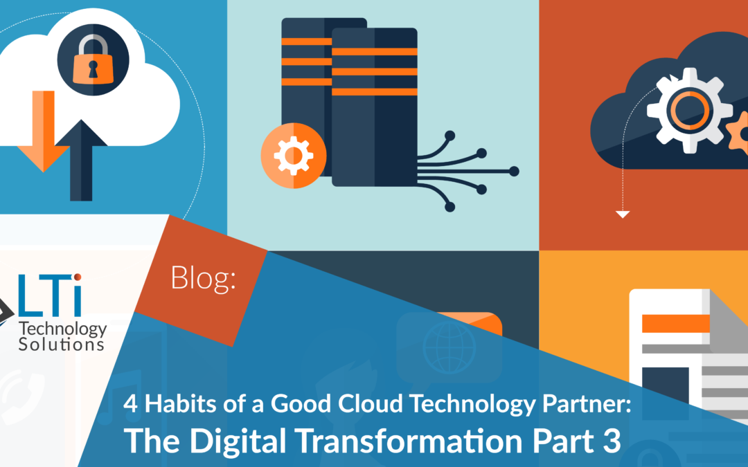 4 Habits of a Good Cloud Technology Partner (Part 3 of 3)
